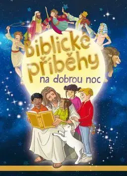 Náboženská literatúra pre deti Biblické příběhy na dobrou noc