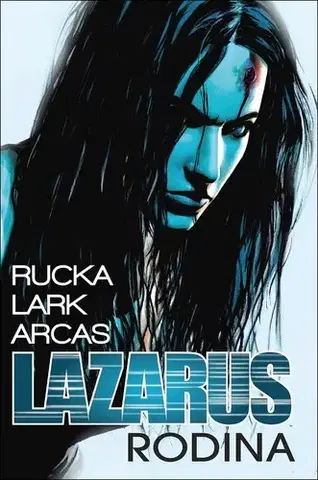 Komiksy Lazarus 1: Rodina - Rucka Greg,Michael Lark,Stefano Gaudiano,Michael Talián