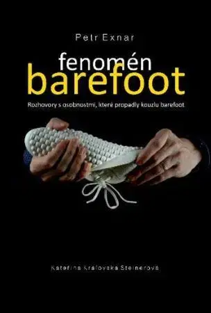 Fejtóny, rozhovory, reportáže Fenomén barefoot - Petr Exnar