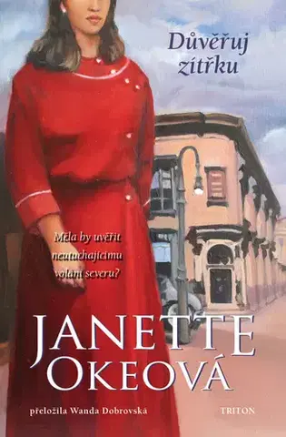 Romantická beletria Důvěřuj zítřku - Oke Janette