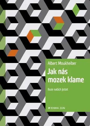 Psychológia, etika Jak nás mozek klame - Albert Moukheiber