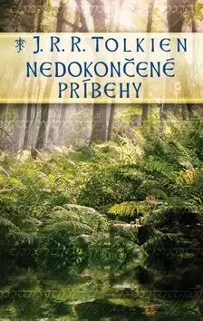 Sci-fi a fantasy Nedokončené príbehy - John Ronald Reuel Tolkien
