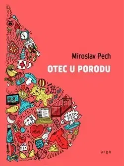 Humor a satira Otec u porodu - Miroslav Pech