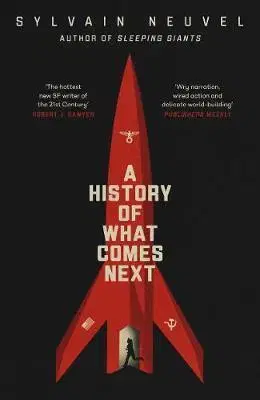 Sci-fi a fantasy A History of What Comes Next - Sylvain Neuvel
