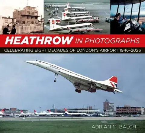 Auto, moto Heathrow in Photographs - Adrian M. Balch