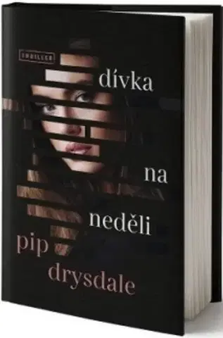 Detektívky, trilery, horory Dívka na neděli - Pip Drysdale