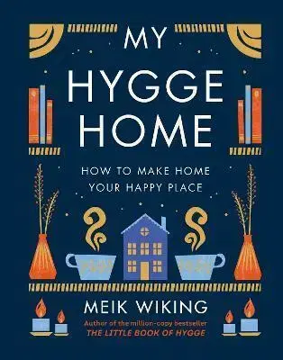 Domov, zariaďovanie My Hygge Home - Meik Wiking