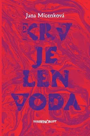 Slovenská beletria Krv je len voda - Jana Micenková