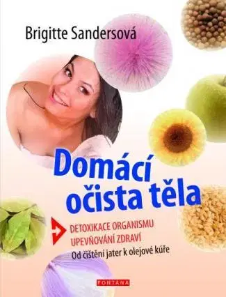 Detoxikácia Domácí očista těla - Sandersová Brigitte,Světlík Eduard