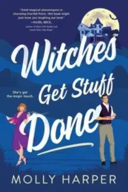 Romantická beletria Witches Get Stuff Done - Molly Harper