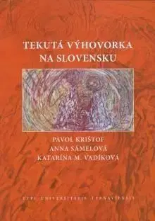 Sociológia, etnológia Tekutá výhovorka na Slovensku - Kolektív autorov