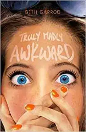 V cudzom jazyku Truly Madly Awkward - Beth Garrod