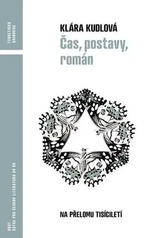 Odborná a náučná literatúra - ostatné Čas, postavy, román - Klára Kudlová