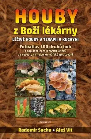 Prírodná lekáreň, bylinky Houby z Boží lékárny - Radomír Socha,Vít Aleš