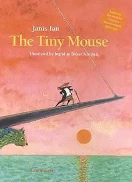 V cudzom jazyku The Tiny Mouse - Janis Ian,Ingrid Schubert