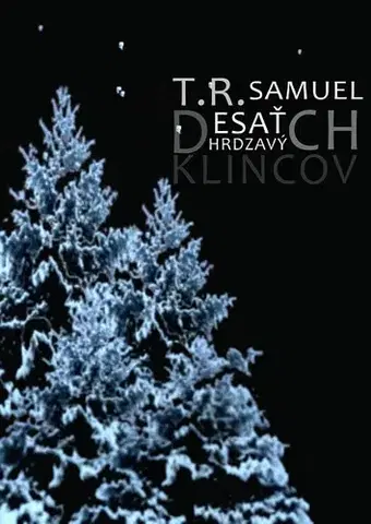 Sci-fi a fantasy Desať hrdzavých klincov - T. R. Samuel