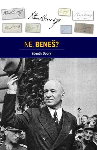 História - ostatné Ne, Beneš? - Zdeněk Dobrý