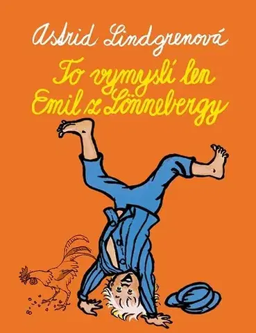 Pre deti a mládež - ostatné To vymyslí len Emil z Lönnebergy - Astrid Lindgren
