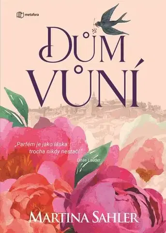 Romantická beletria Dům vůní - Martina Sahler