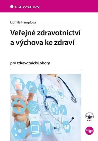 Pre vysoké školy Veřejné zdravotnictví a výchova ke zdraví pro zdravotnické obory - Lidmila Hamplová