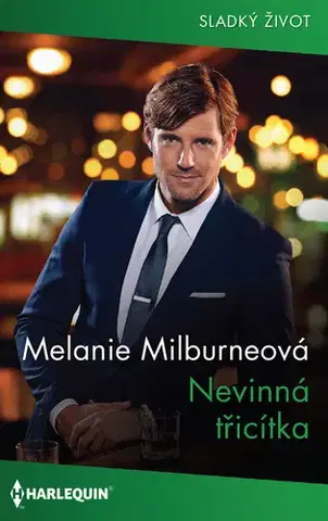 Romantická beletria Nevinná třicítka - Melanie Milburne