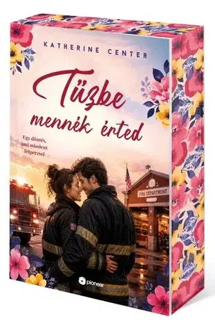 Romantická beletria Tűzbe mennék érted - Éldekorált kiadás - Katherine Center,Lídia Dobos