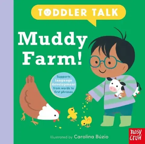 Leporelá, krabičky, puzzle knihy Toddler Talk: Muddy Farm! - Nosy Crow Ltd
