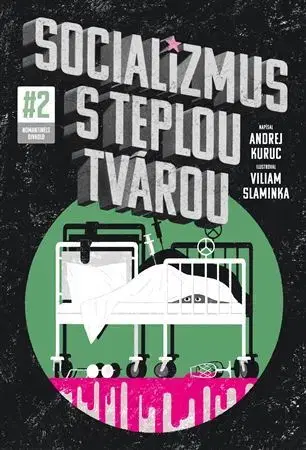 Komiksy Socializmus s teplou tvárou 2 - Andrej Kuruc,Viliam Slaminka