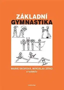Šport Základní gymnastika - Marie Skopová,Miroslav Zítko
