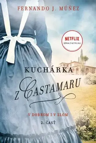 Historické romány Kuchárka z Castamaru 2: V dobrom i v zlom - Fernando J. Múnez