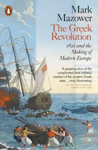 Svetové dejiny, dejiny štátov The Greek Revolution - Mark Mazower