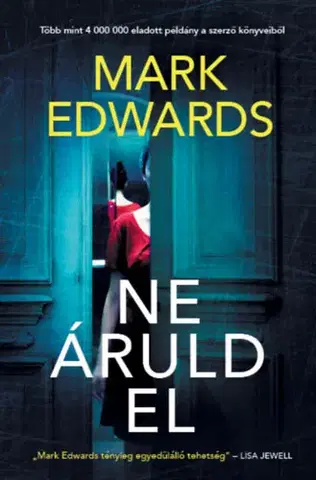 Detektívky, trilery, horory Ne áruld el - Mark Edwards