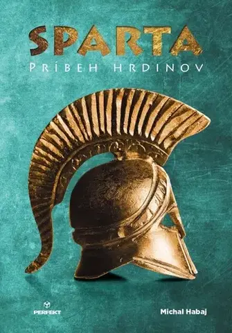 Starovek Sparta - Príbeh hrdinov/ Plutarchos - Výroky Sparťanov - Michal Habaj