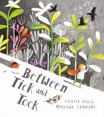 V cudzom jazyku Between Tick and Tock - Louise Greig,Ashling Lindsay