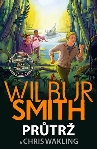 Dobrodružstvo, napätie, western Průtrž - Smith Wilbur,Chris Wakling