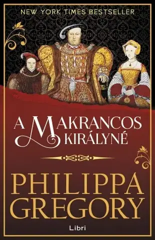 Historické romány A makrancos királyné - Philippa Gregory