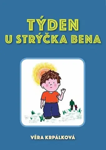 Pre deti a mládež - ostatné Týden u strýčka Bena - Věra Krpálková