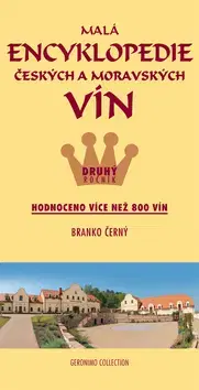 Odborná a náučná literatúra - ostatné Malá encykopedie českých a moravských vín - druhý ročník - Branko Černý