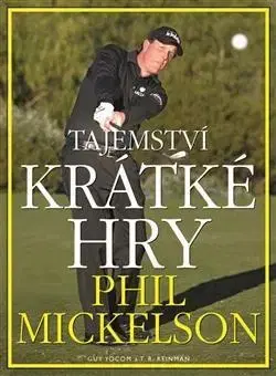 Tenis, golf Tajemství krátké hry - Phil Mickelson
