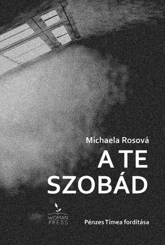 Slovenská beletria A te szobád - Michaela Rosová