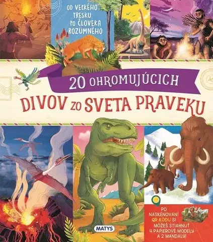 História Neuveriteľné cesty: 20 ohromujúcich divov zo sveta praveku - Roberto Morgese,Veronika Rohaľová