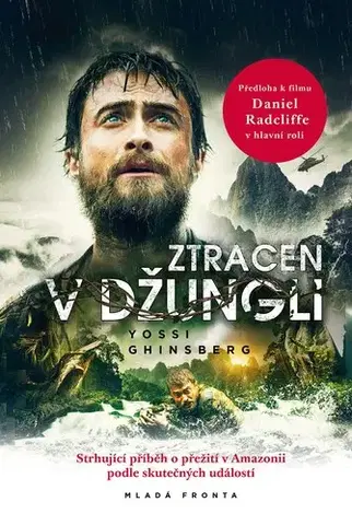 Skutočné príbehy Ztracen v džungli - Yossi Ghinsberg,Naďa Funioková