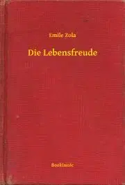 Svetová beletria Die Lebensfreude - Émile Zola