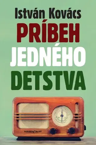 Svetová beletria Príbeh jedného detstva - István Kovács
