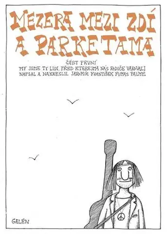 Komiksy Mezera mezi zdí a parketama - Jaromír František Palme