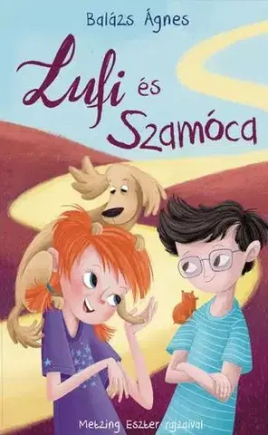 Rozprávky Lufi és Szamóca - Ágnes Balázs