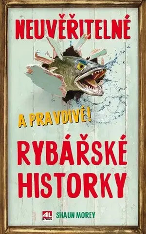 Rybárstvo Neuvěřitelné a pravdivé rybářské historky - Moray Shaun