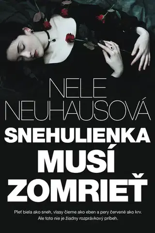 Detektívky, trilery, horory Snehulienka musí zomrieť - Nele Neuhausová,Zuzana Kováčiková