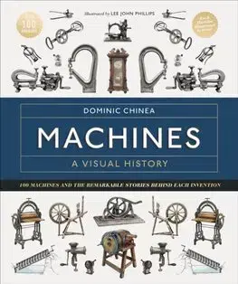 Veda, technika, elektrotechnika Machines A Visual History - Dominic Chinea