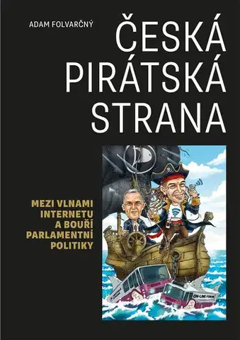Politológia Česká pirátská strana - Adam Folvarčný